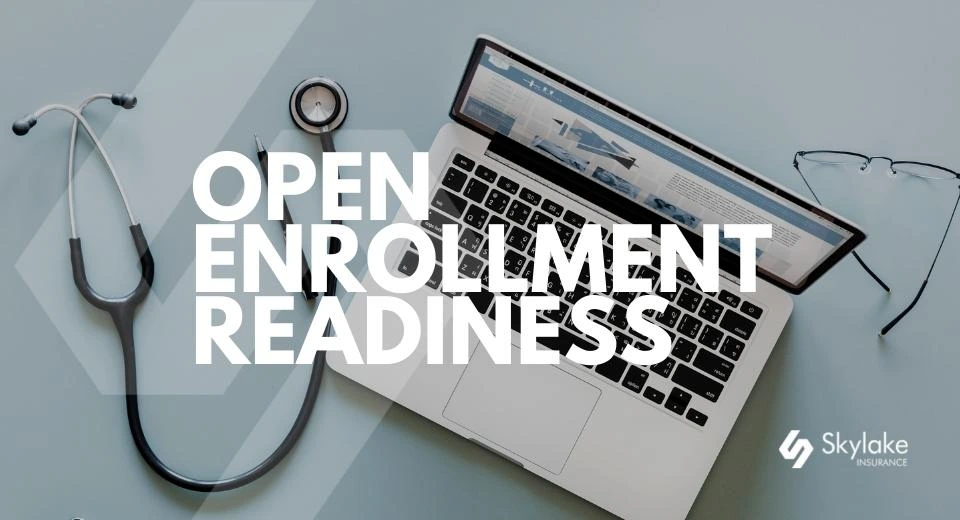 Get Ready For Healthcare Open Enrollment