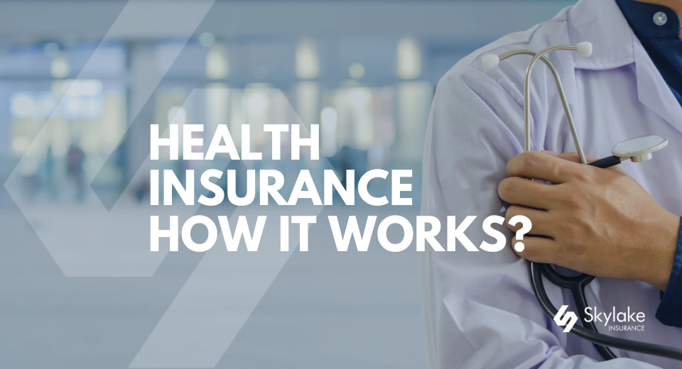 Learn how health insurance work